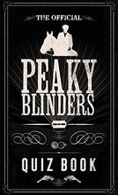 Ladda bild till bildvisaren The Official Peaky Blinders Quiz Book
