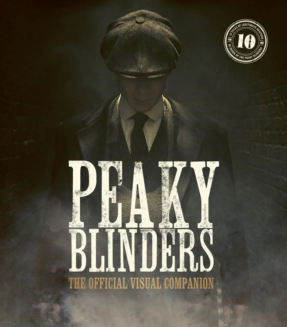 Peaky Blinders - The Official Visual Companion