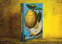 Ladda bild till bildvisaren The Book of Citrus Fruits