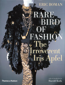 Rare Bird of Fashion – The Irreverent Iris Apfel